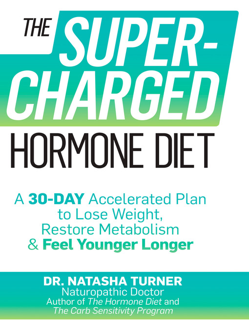 Title details for The Supercharged Hormone Diet by Natasha Turner - Available